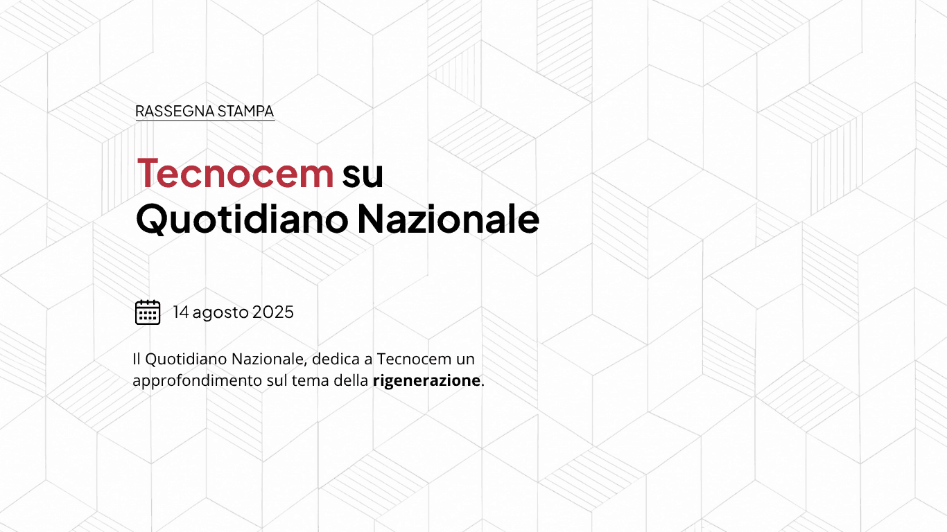Tecnocem su Quotidiano Nazionale: focus sulla rigenerazione